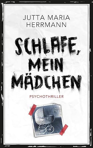 Buchcover: Schlafe, mein Mädchen von Jutta Maria Herrmann