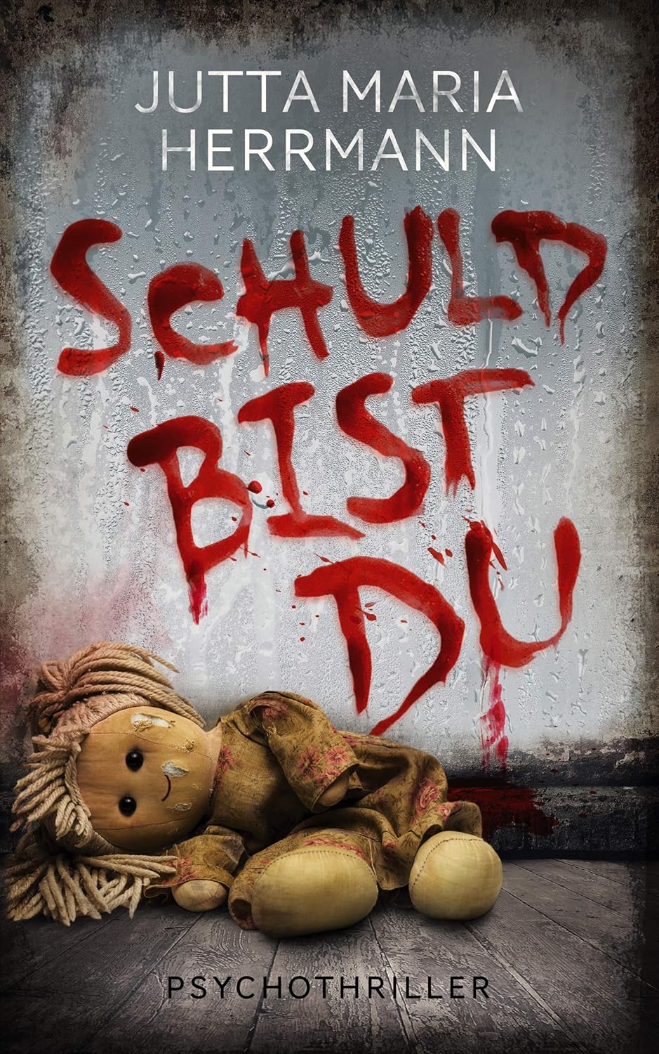 Buchcover: Schuld bist du von Jutta Maria Herrmann