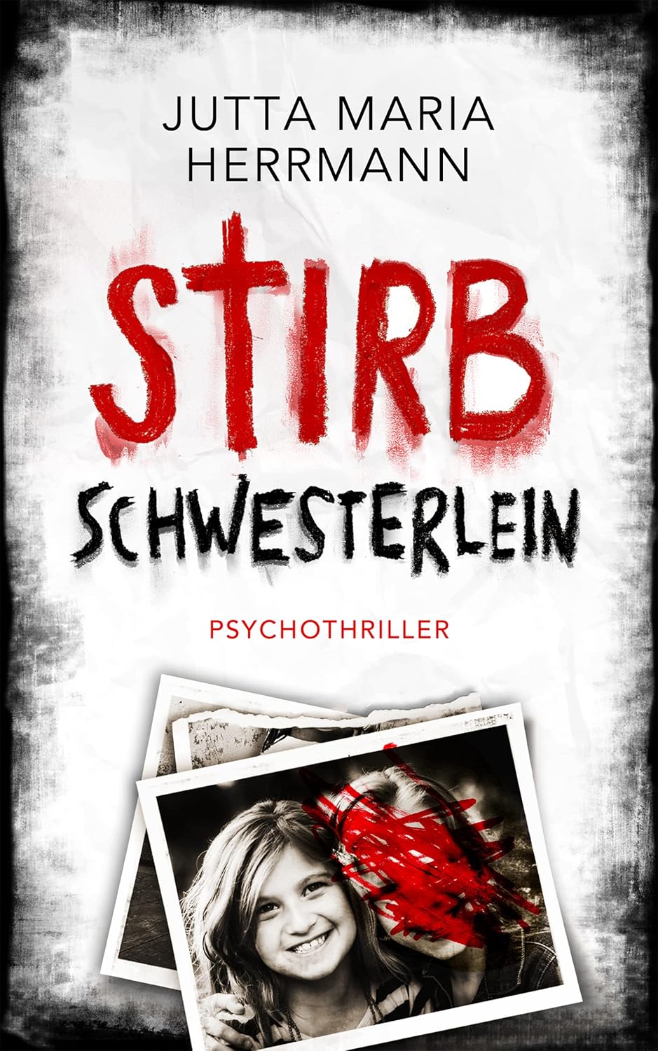 Buchcover: Stirb, Schwesterlein von Jutta Maria Herrmann